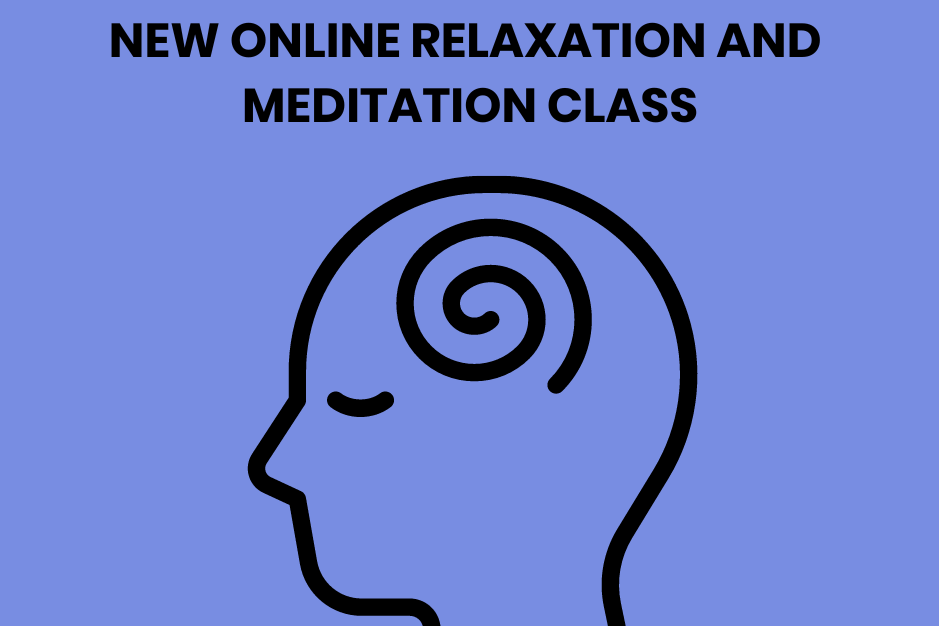 NEW RELAXATION AND MEDITATION CLASS